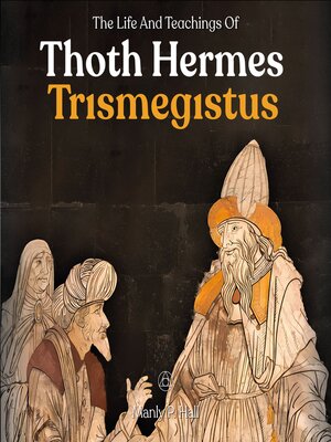 cover image of The Life and Teachings of Thoth Hermes Trismegistus